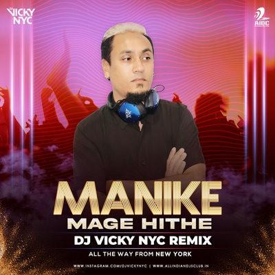 Manike Mage Hithe Remix Dj Mp3 Song - Dj Vicky Nyc